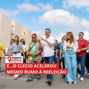 É… CLÉCIO ACELEROU MESMO RUMO À REELEIÇÃO