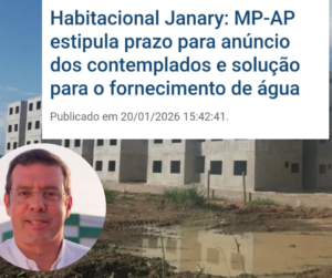 Moradia que nunca chega: gestão Furlan transforma o Janary Nunes em símbolo de atraso e falta de clareza